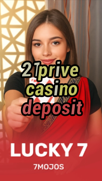21prive casino deposit-w4cy2mdjlx2bf.com